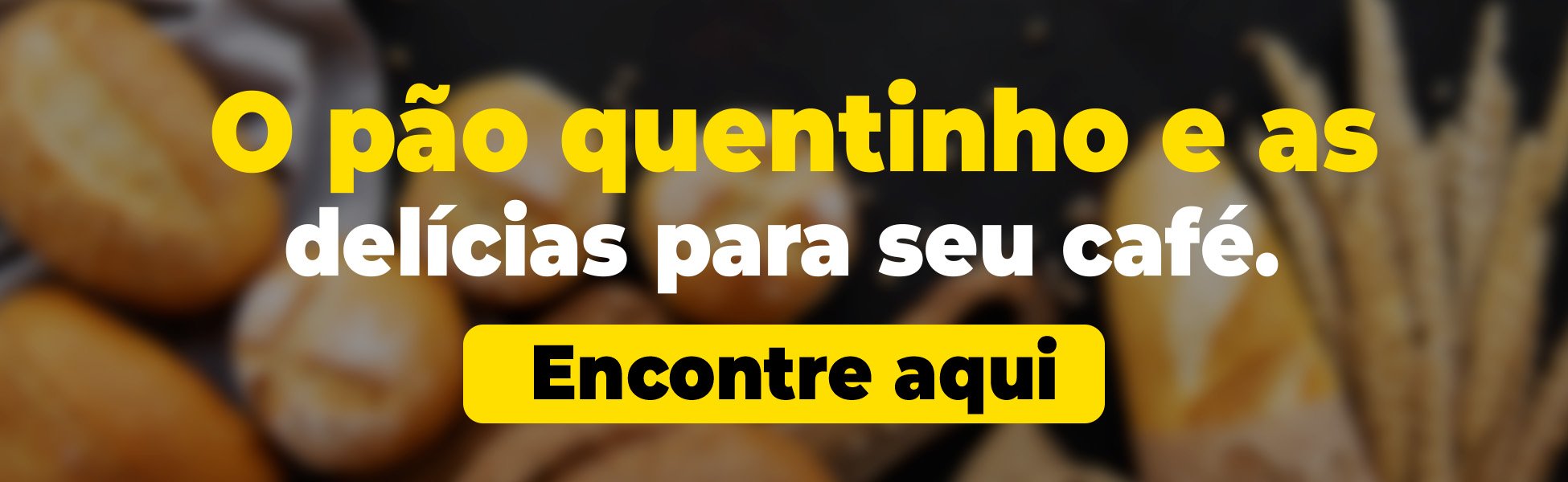 Pão quentinho