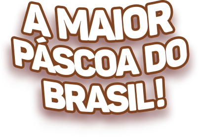 A Maior Páscoa do Brasil